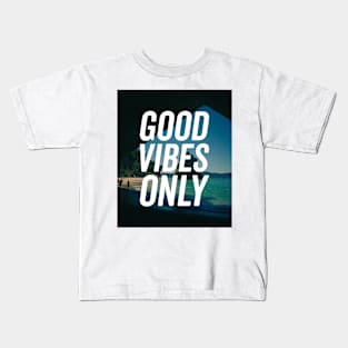 Good Vibes Only Shirt Kids T-Shirt